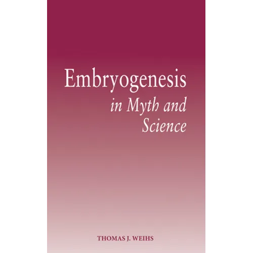 Embryogenesis in Myth and Science - Paperback
