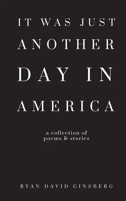 It Was Just Another Day in America - Paperback