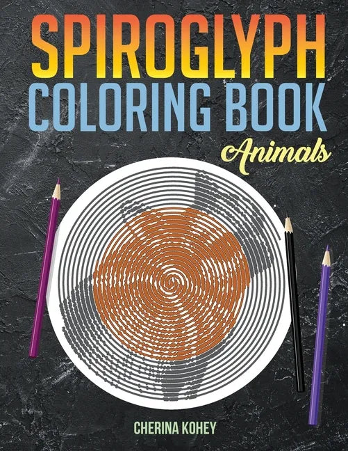 spiroglyph coloring book: Animals - Paperback