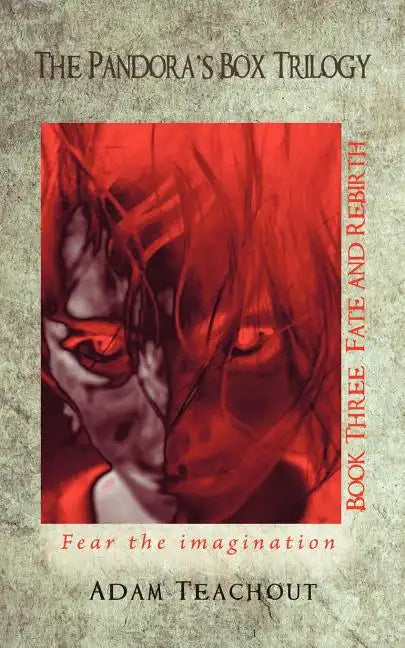 The Pandora's Box Trilogy Book Three: Fate and Rebirth - Paperback