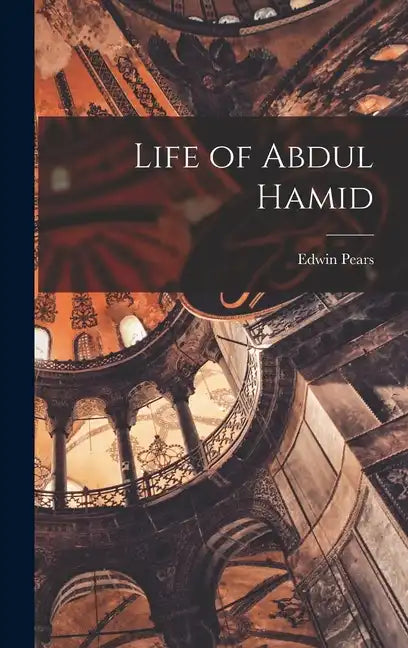 Life of Abdul Hamid - Hardcover