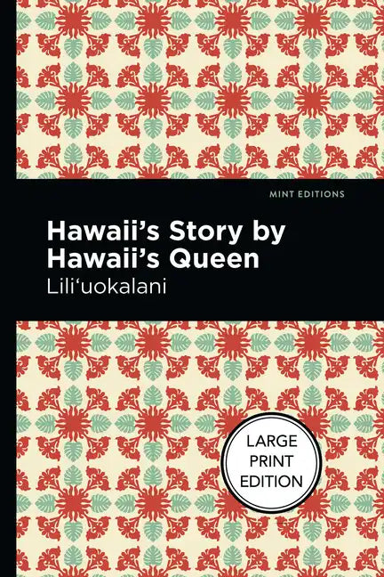 Hawaii's Story by Hawaii's Queen: Large Print Edition - Paperback