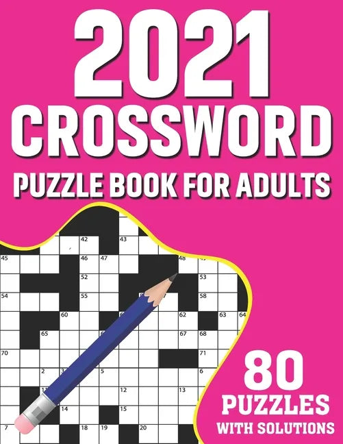 2021 Crossword Puzzle Book For Adults: 80 Medium-Hard Crossword Puzzles Book For Adults As A Great Educational Gift For Holiday Enjoyment for Adult, S - Paperback