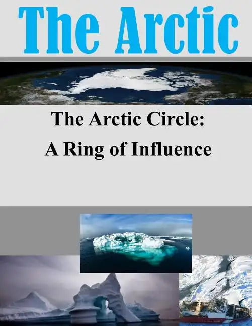 The Arctic Circle - A Ring of Influence - Paperback