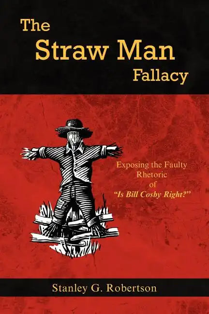 The Straw Man Fallacy - Paperback