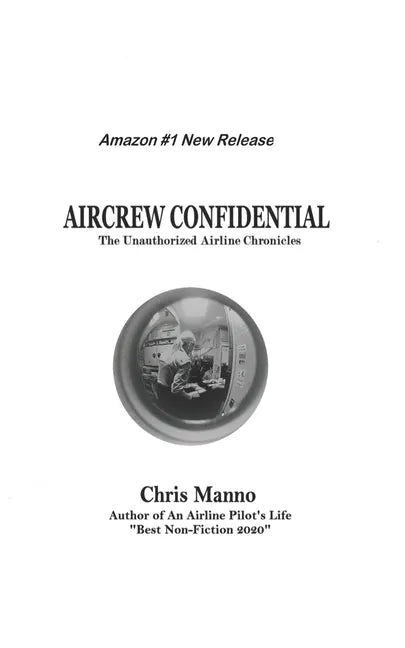 Aircrew Confidential: The Unauthorized Airline Chronicles - Paperback