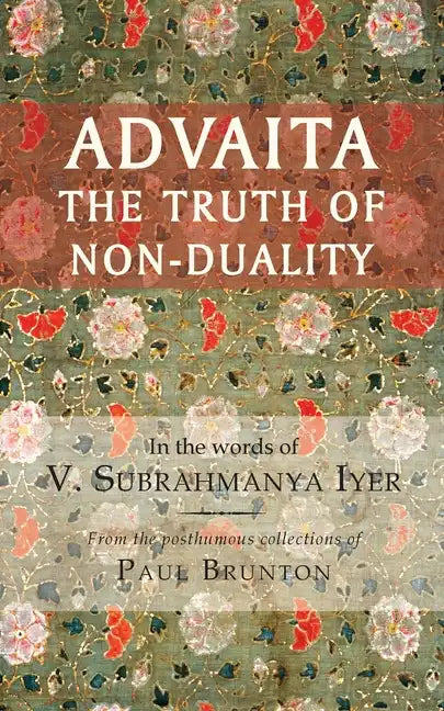 Advaita: The Truth of Non-Duality - Paperback