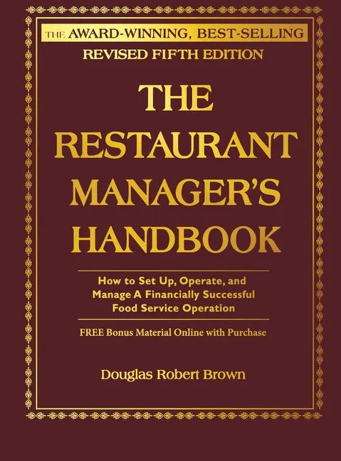 The Restaurant Manager's Handbook: How to Set Up, Operate, and Manage a Financially Successful Food Service Operation [With CDROM] - Hardcover