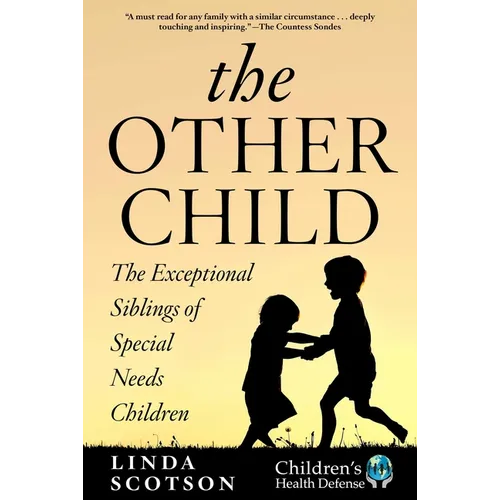 The Other Child: The Exceptional Siblings of Special Needs Children - Hardcover