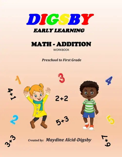 Digsby Early Learning Math Addition: Preschool to First Grade - Paperback