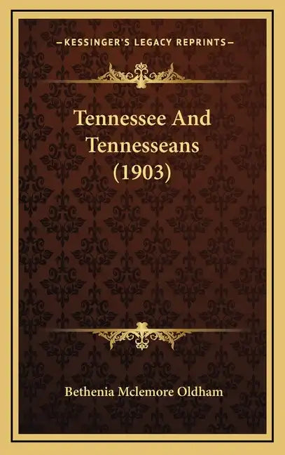 Tennessee And Tennesseans (1903) - Hardcover