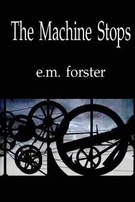 The Machine Stops - Paperback