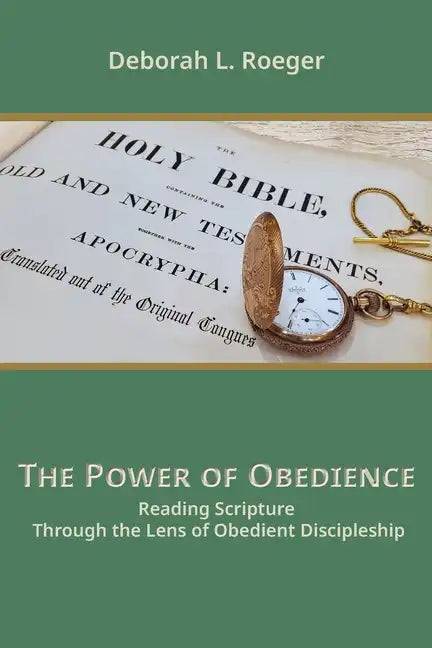 The Power of Obedience: Reading Scripture Through the Lens of Obedient Discipleship - Paperback