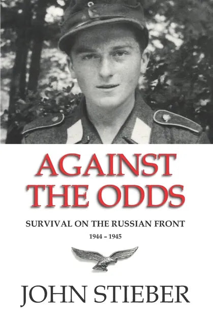 Against the Odds: Survival on the Russian Front - Paperback