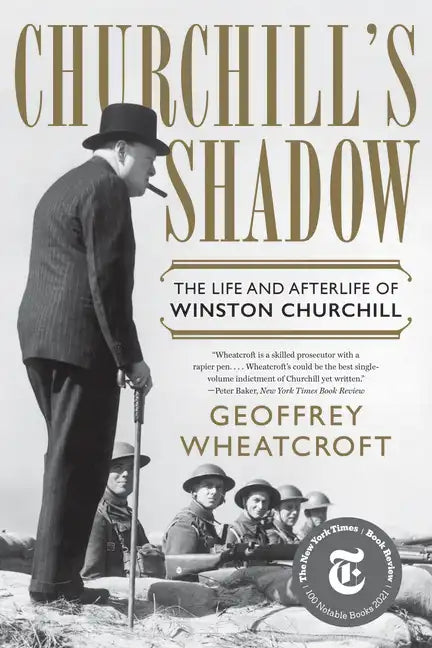 Churchill's Shadow: The Life and Afterlife of Winston Churchill - Paperback