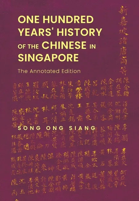 One Hundred Years' History of the Chinese in Singapore: The Annotated Edition - Paperback