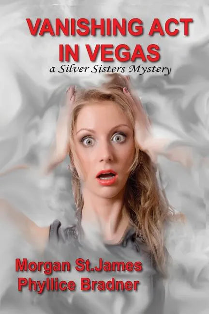 Vanishing Act in Vegas: A Silver Sisters Mystery - Paperback
