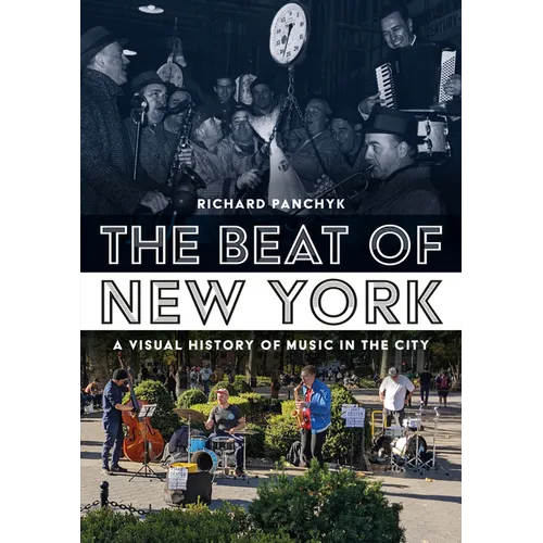 The Beat of New York: A Visual History of Music in the City - Paperback