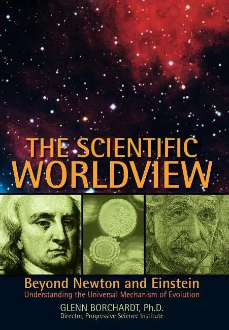 The Scientific Worldview: Beyond Newton and Einstein - Hardcover