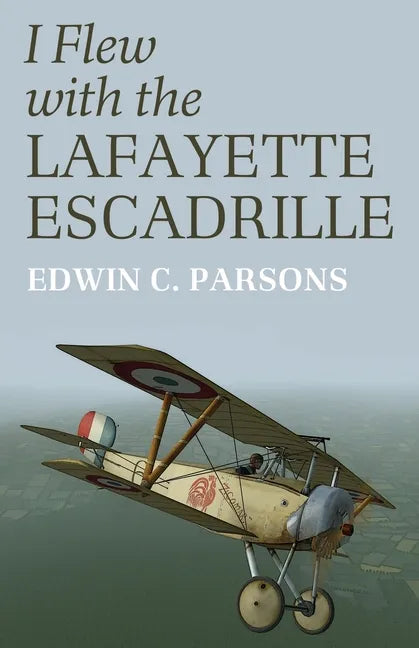 I Flew With the Lafayette Escadrille - Paperback