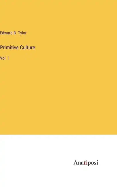 Primitive Culture: Vol. 1 - Hardcover