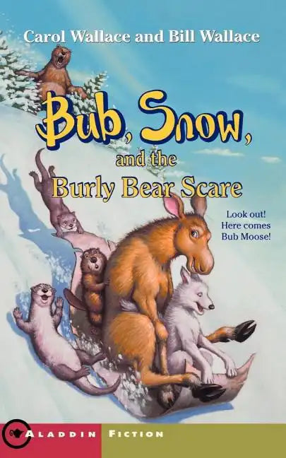 Bub, Snow, and the Burly Bear Scare - Paperback