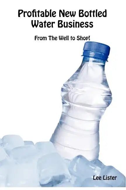 Profitable New Bottled Water Business - Paperback