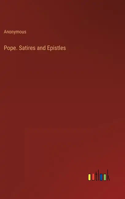 Pope. Satires and Epistles - Hardcover