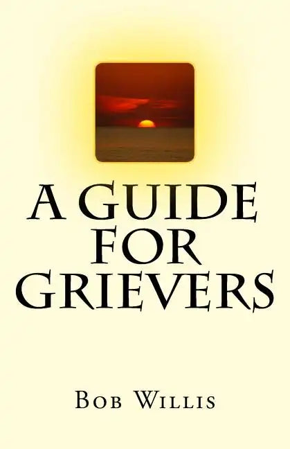 A Guide For Grievers - Paperback
