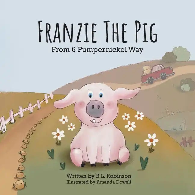 Franzie the Pig From 6 Pumpernickel Way - Paperback