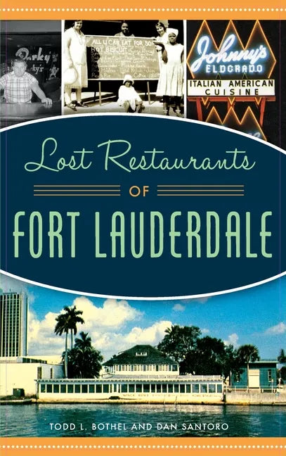 Lost Restaurants of Fort Lauderdale - Hardcover