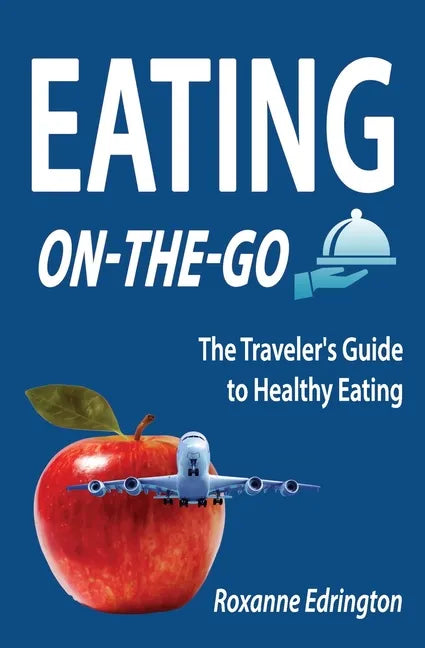 Eating On The Go: Traveling Lite - Paperback