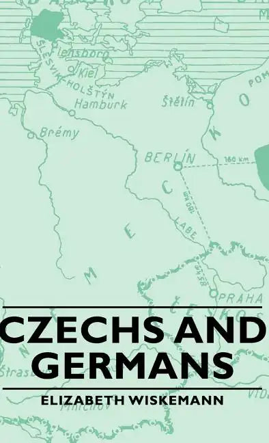 Czechs and Germans - Hardcover