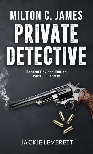 "Milton C. James"---Private Detective - Hardcover