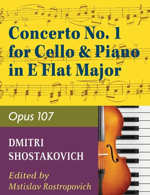 Concerto No. 1, Op. 107 By Dmitri Shostakovich. Edited By Rostropovich. For Cello and Piano Accompaniment. 20th Century. Difficulty: Difficult. Instru - Paperback