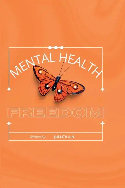 Mental Health: Freedom - Paperback