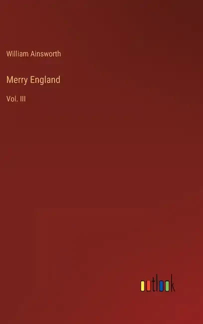 Merry England: Vol. III - Hardcover