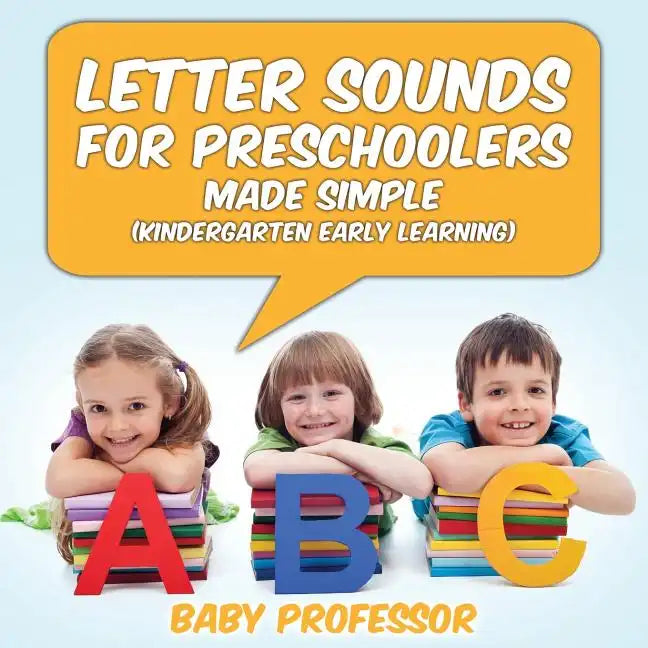 Letter Sounds for Preschoolers - Made Simple (Kindergarten Early Learning) - Paperback