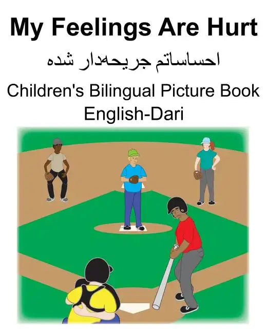 English-Dari My Feelings Are Hurt Children's Bilingual Picture Book - Paperback