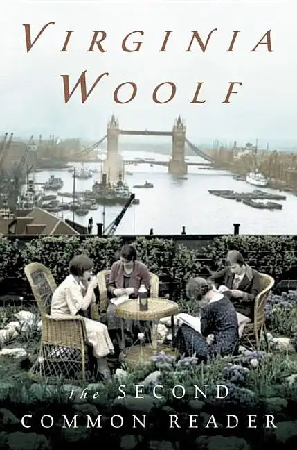 The Second Common Reader: The Virginia Woolf Library Annotated Edition - Paperback