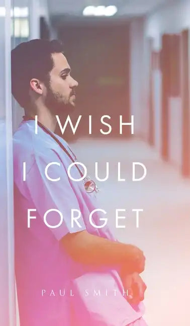 I Wish I Could Forget - Hardcover