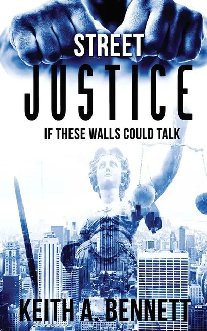 Street Justice: If These Walls Could Talk - Paperback