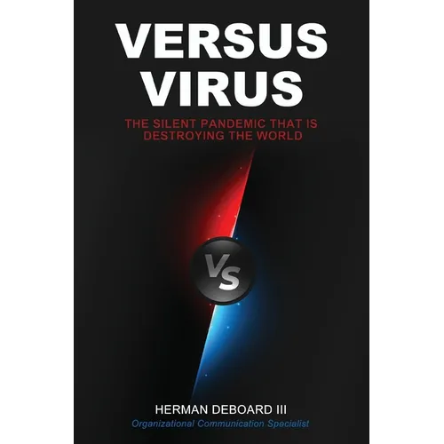 Versus Virus: The Silent Pandemic that is Destroying the World - Paperback
