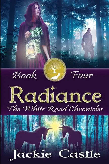 Radiance: The White Road Chronicles Book Four - Paperback