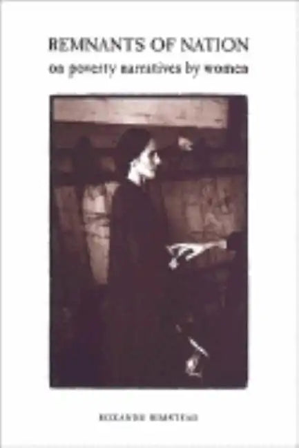 Remnants of Nation: On Poverty Narratives by Women - Paperback