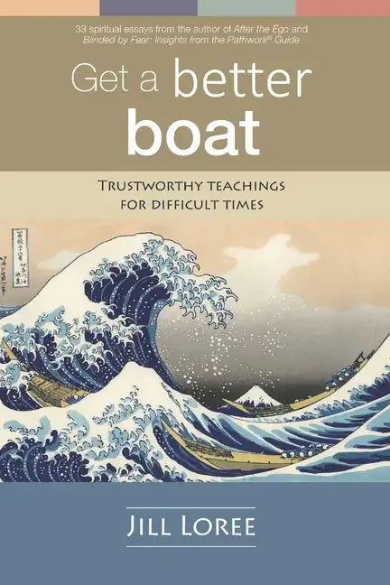 Get a Better Boat: Trustworthy teachings for difficult times - Paperback