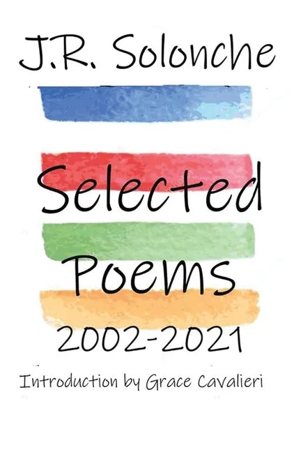 J.R. Solonche Selected Poems 2002-2021 - Paperback