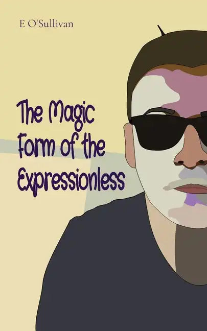 The Magic Form of the Expressionless - Paperback