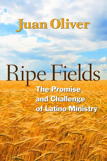 Ripe Fields: The Promise and Challenge of Latino Ministry - Paperback