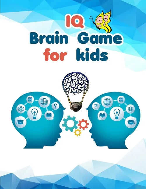 IQ Brain Games for kids: best activity book - brain teasers for kids boys and girls 7-8-9 up to - Paperback